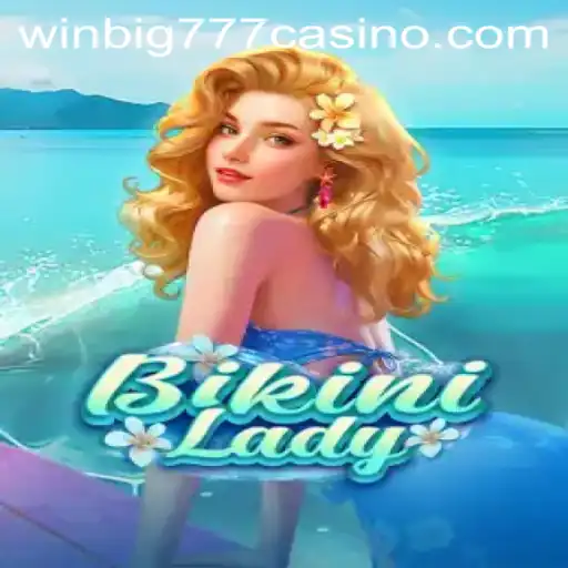 Exploring the Thrilling World of BikiniLady at WINBIG777 CASINO