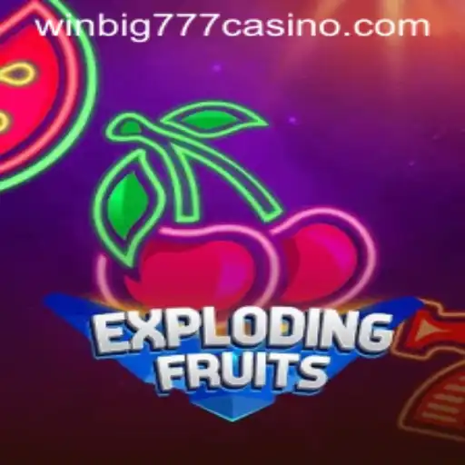 ExplodingFruits: A Thrilling Adventure in WINBIG777 CASINO