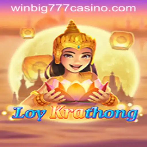 LoyKrathong: The Exciting Game at the WINBIG777 CASINO