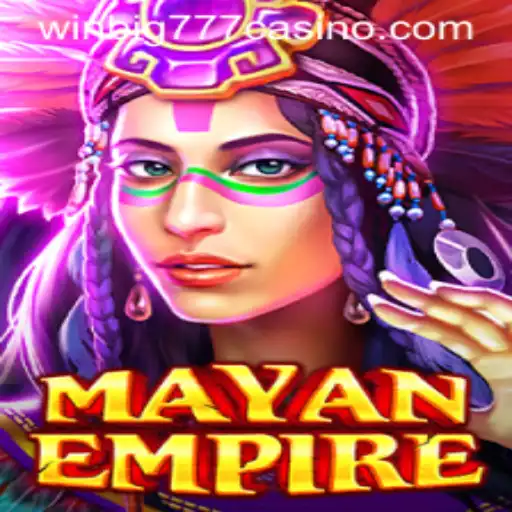 Discover the Thrilling MayanEmpire Game at WINBIG777 CASINO