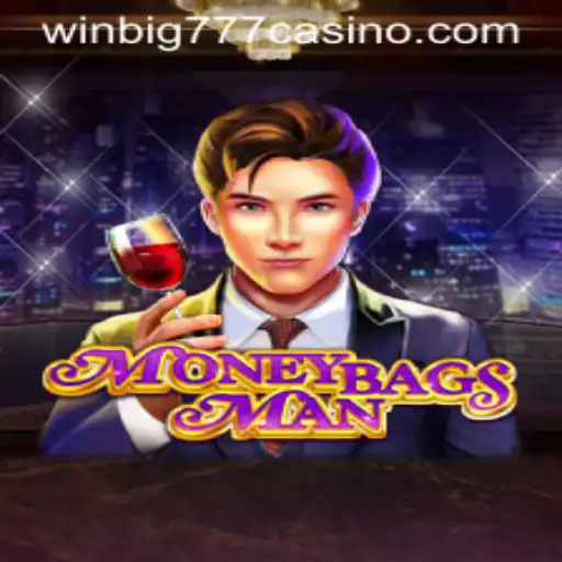 Unveiling MoneybagsMan at WINBIG777 CASINO
