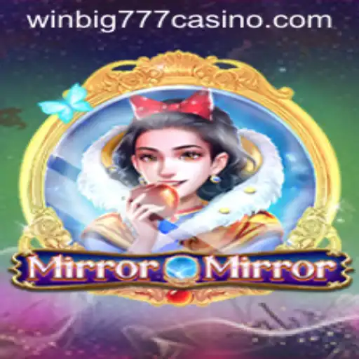 Intriguing World of MirrorMirror at WINBIG777 CASINO