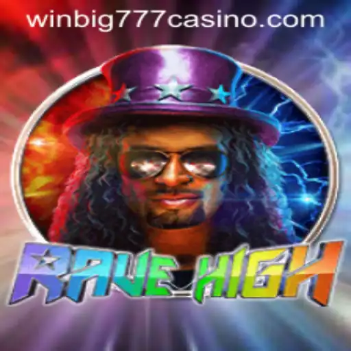 Dive into the Excitement of RaveHigh and WINBIG777 CASINO